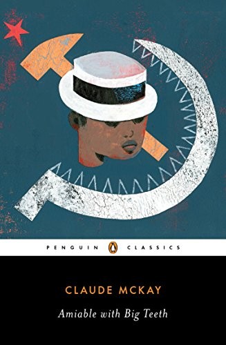 Claude McKay: Amiable with Big Teeth (Paperback, 2018, Penguin Classics)