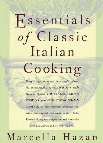 Marcella Hazan: Essentials of Classic Italian Cooking (1992, A.A. Knopf)