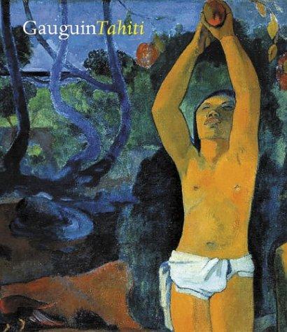 Paul Gauguin, Claire FrEches-Thory: Gauguin Tahiti (Hardcover, 2004, MFA Publications)