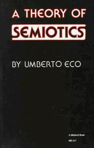 Theory of Semiotics (Advances in Semiotics) (Paperback, 1979, Indiana University Press)