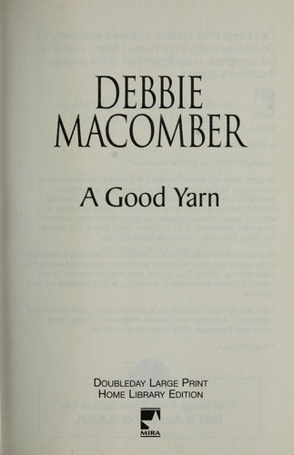 Debbie Macomber: A good yarn (2005, Mira Books)