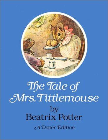 Beatrix Potter: The tale of Mrs. Tittlemouse (1986, Dover Publications)