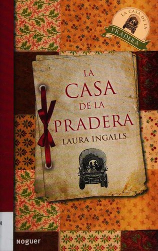 Laura Ingalls Wilder, Garth Williams: La casa de la pradera (Paperback, Spanish language, 2012, Noguer)