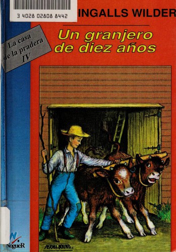 Laura Ingalls Wilder, Josefina Guerrero: Un granjero de diez años (Paperback, Spanish language, 1996, Lectorum Publications)