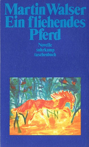 Martin Walser: Ein fliehendes Pferd (German language, 1996, Suhrkamp)