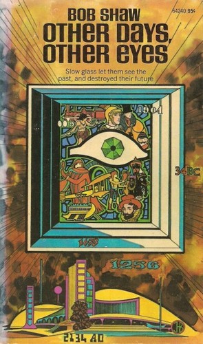 Bob Shaw: Other days, other eyes. (Paperback, 1972, Ace Books)
