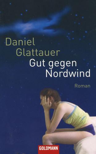 Gut gegen Nordwind (German language, 2008, Goldmann)