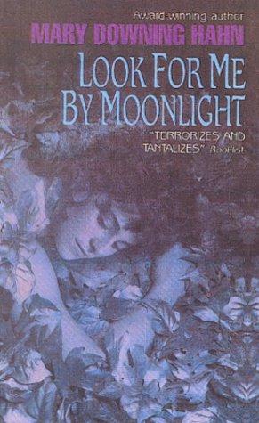 Mary Downing Hahn: Look for Me by Moonlight (Hardcover, 1999, Rebound by Sagebrush)