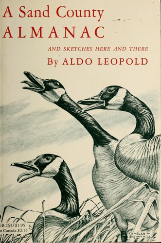 Aldo Leopold: A Sand County Almanac (1968, Oxford University Press, USA)