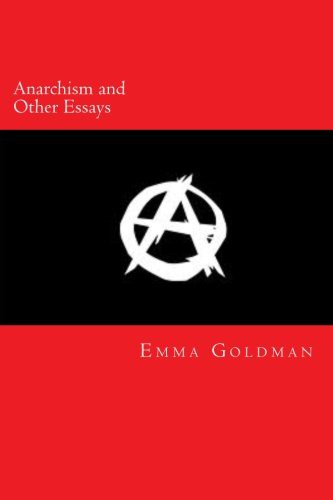 Anarchism and Other Essays (Paperback, 2013, CreateSpace Independent Publishing Platform)