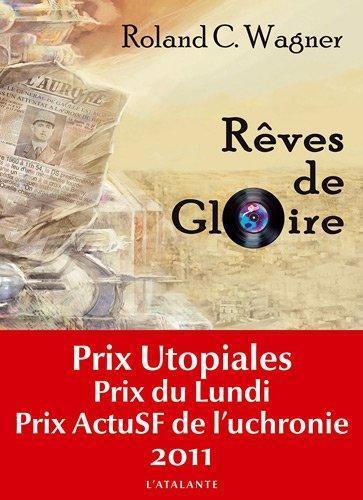 Rêves de Gloire (French language, 2011, L'Atalante)