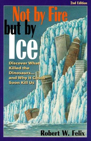 Not by fire but by ice (Paperback, 2000, Sugarhouse Pub.)