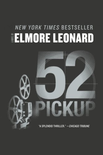 Elmore Leonard: 52 Pickup (Paperback, 2013, William Morrow Paperbacks)