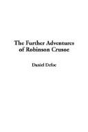 Daniel Defoe: The Further Adventures of Robinson Crusoe (Hardcover, 2003, IndyPublish.com)