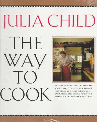 Julia Child: The Way to Cook (Paperback, 1993, Knopf)