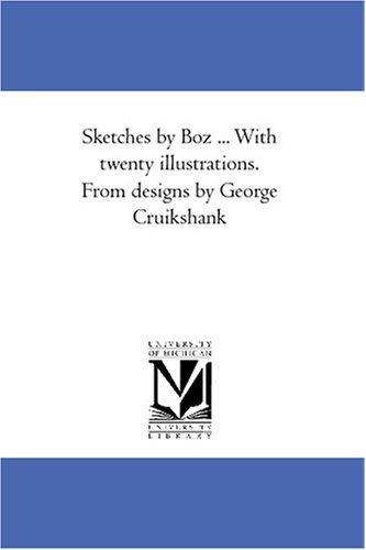 Sketches by Boz (Paperback, 2007, Scholarly Publishing Office, University of Michigan Library)