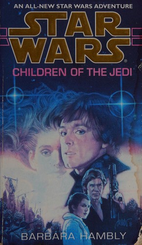 Barbara Hambly: Star Wars: Children of the Jedi (1995, Bantam)