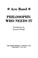 Philosophy, who needs it (1982, Bobbs-Merrill)