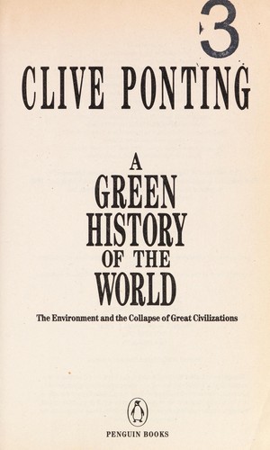 Clive Ponting: A green history of the world (Paperback, 1993, Penguin Books)