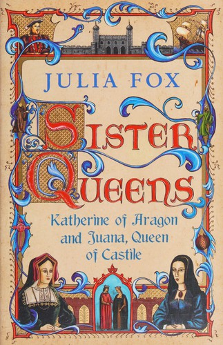 Julia Fox: Sister Queens (2012, Orion Publishing Group, Limited)