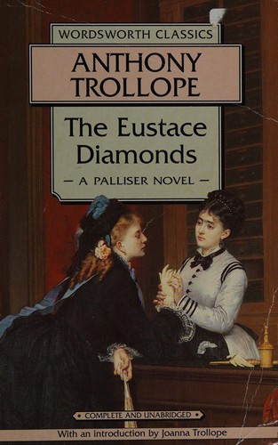 Anthony Trollope: The Eustace diamonds (Paperback, 1996, Wordsworth Editions Limited)