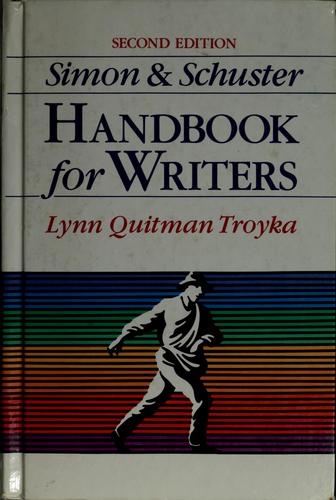 Lynn Quitman Troyka: Simon & Schuster handbook for writers (1990, Prentice Hall)