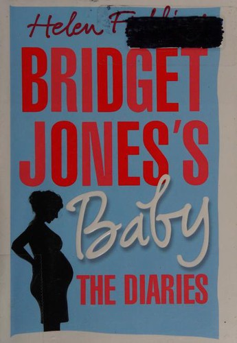 Helen Fielding: Bridget Jones's baby (2016)