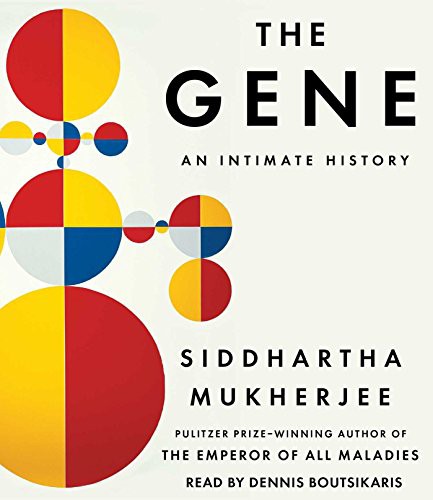 Siddhartha Mukherjee, Dennis Boutsikaris, Siddhartha Mukherjee: The Gene (AudiobookFormat, 2016, Simon & Schuster Audio)