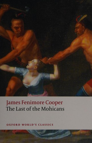 James Fenimore Cooper: The last of the Mohicans (2008, Oxford University Press)