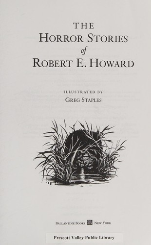 The horror stories of Robert E. Howard (2008, Del Rey)