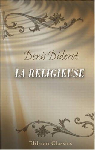 Denis Diderot: La Religieuse (Paperback, French language, 2000, Adamant Media Corporation)