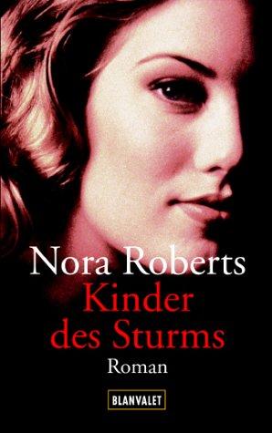 Nora Roberts: Kinder des Sturms. (Paperback, 2003, Goldmann)