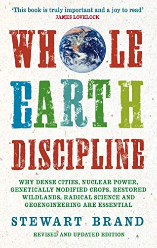 Stewart Brand: Whole Earth Discipline (Paperback, 2010, Atlantic)
