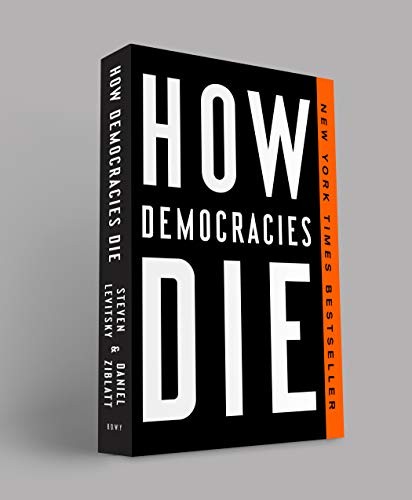 How Democracies Die (Paperback, 2019, Broadway Books)