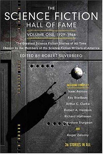 Arthur C. Clarke, Robert A. Heinlein, Robert Silverberg, Robert A. Silverberg, others: The science fiction hall of fame (Paperback, 2005, Orb)