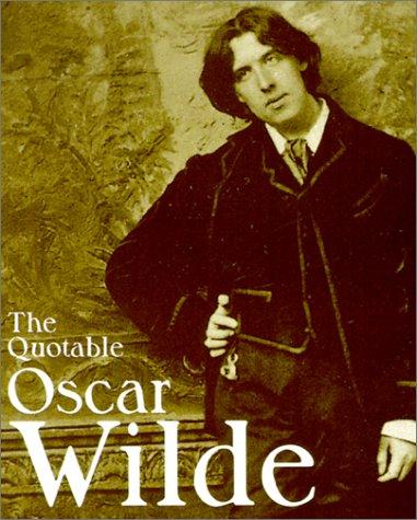 The Quotable Oscar Wilde (Hardcover, 2000, Running Press Book Publishers)