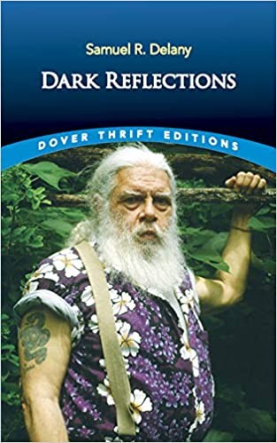 Samuel R. Delany: Dark Reflections (2019, Dover Publications, Incorporated)