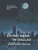 Living dead in Dallas (2005, Wheeler, Chivers)