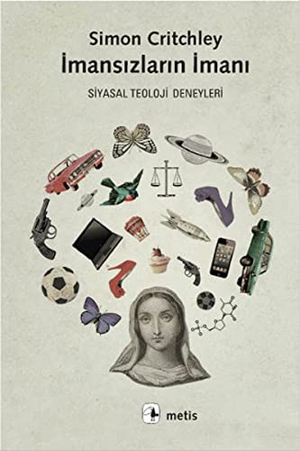 Simon Critchley: Imansizlarin Imani (Paperback, Metis Yayincilik)