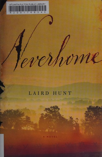 Laird Hunt: Neverhome (2014)