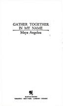 Maya Angelou: Gather Together in My Name (Paperback, 1982, Bantam Books)