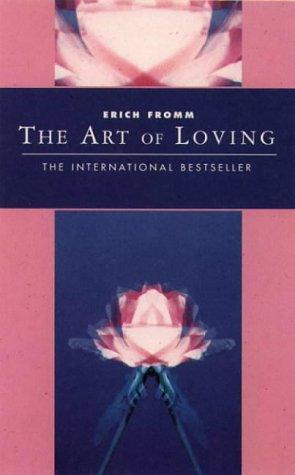 Erich Fromm: The Art of Loving (Classics of Personal Development) (Paperback, 1995, HarperCollins Publishers Ltd)