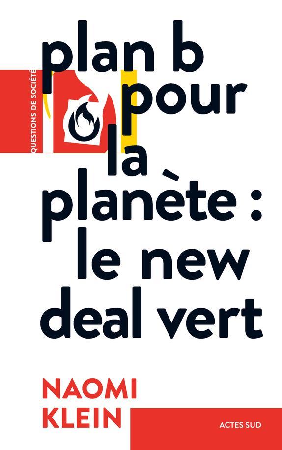 Naomi Klein: Plan B pour la planète : le new deal vert (French language, 2019)