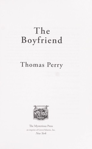 Thomas Perry: The boyfriend (2013, Grove/Atlantic)