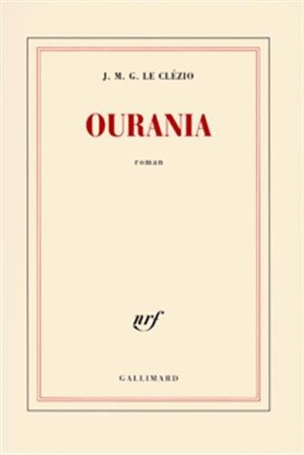 Jean-Marie Gustave Le Clézio: Ourania (French language, 2006, Gallimard)