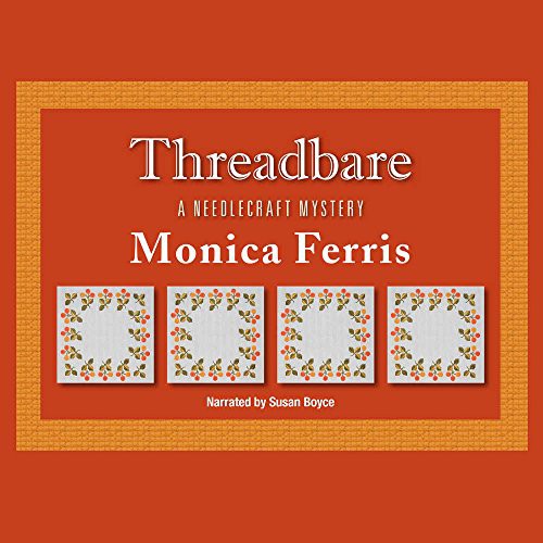 Monica Ferris: Threadbare (AudiobookFormat, 2011, Blackstone Audio, Blackstone Audiobooks)