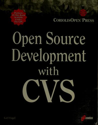 Karl Fogel, Karl Franz Fogel: Open source development with CVS (Paperback, 1999, Coriolis Group Books)