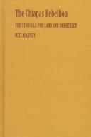 Neil Harvey: The Chiapas Rebellion (1998, Duke University Press)