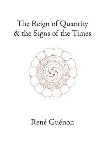 René Guénon: The reign of quantity & the signs of the times (Hardcover, 2001, Sophia Perennis)