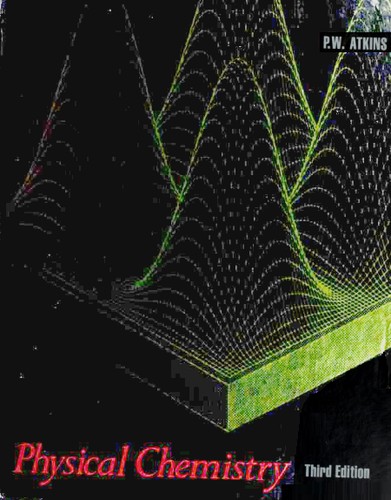 P. W. Atkins: Physical chemistry (1986, W.H. Freeman)